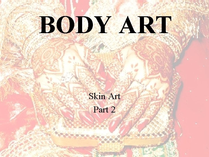 BODY ART Skin Art Part 2 