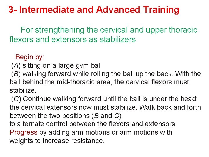 3 - Intermediate and Advanced Training For strengthening the cervical and upper thoracic flexors