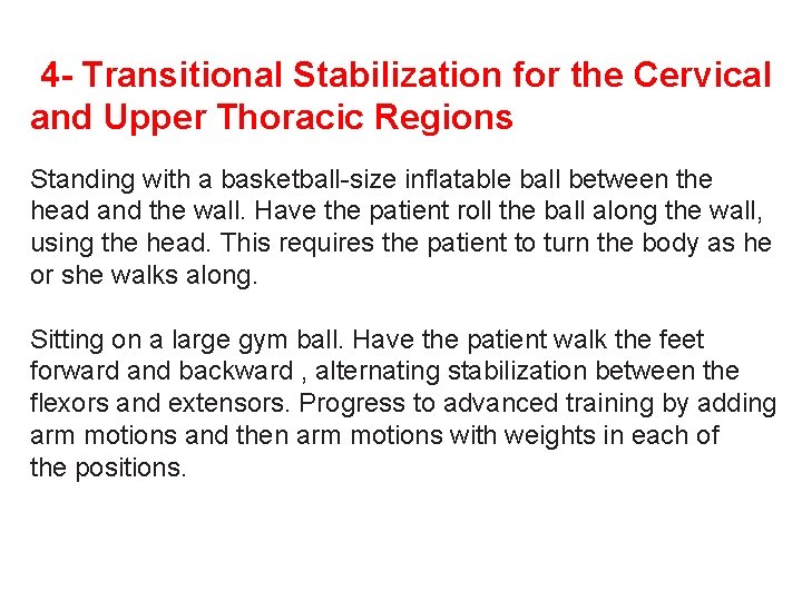4 - Transitional Stabilization for the Cervical and Upper Thoracic Regions Standing with a