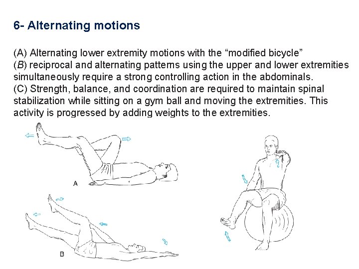 6 - Alternating motions (A) Alternating lower extremity motions with the “modified bicycle” (B)