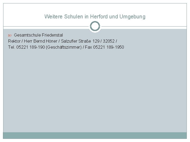 Weitere Schulen in Herford und Umgebung Gesamtschule Friedenstal Rektor / Herr Bernd Höner /