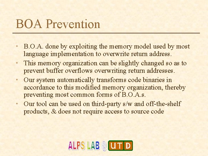 BOA Prevention • B. O. A. done by exploiting the memory model used by BOA Prevention • B. O. A. done by exploiting the memory model used by