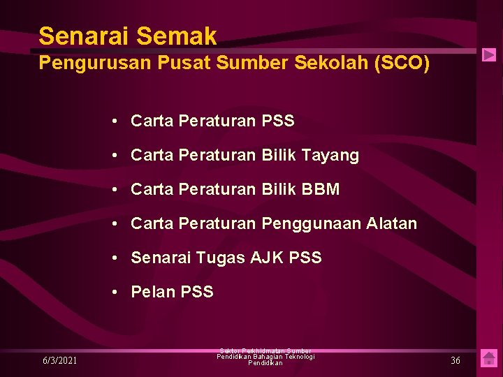 Senarai Semak Pengurusan Pusat Sumber Sekolah (SCO) • Carta Peraturan PSS • Carta Peraturan