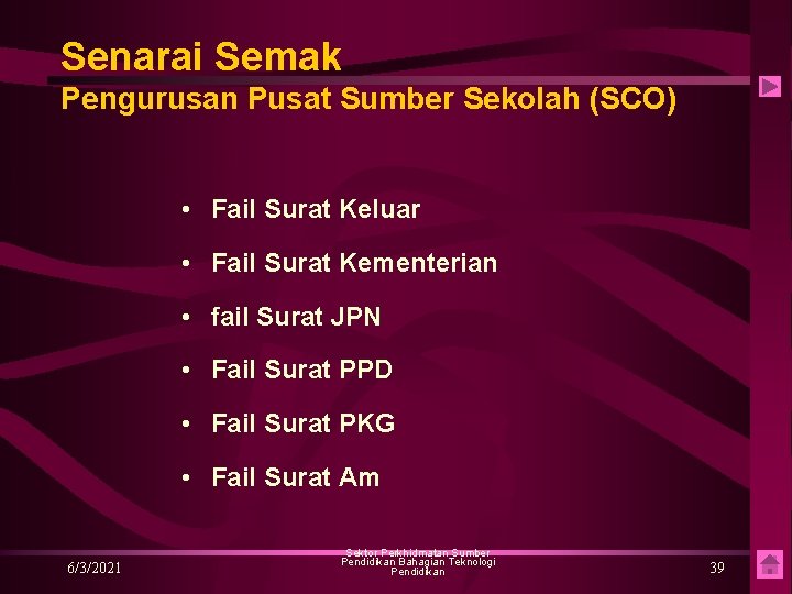 Senarai Semak Pengurusan Pusat Sumber Sekolah (SCO) • Fail Surat Keluar • Fail Surat