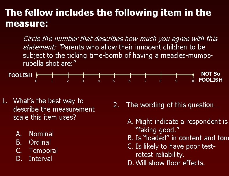 The fellow includes the following item in the measure: Circle the number that describes