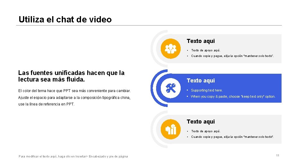 Utiliza el chat de video Texto aqui • Texto de apoyo aquí. • Cuando