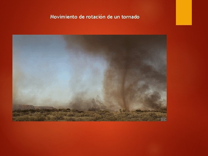 Movimiento de rotación de un tornado 