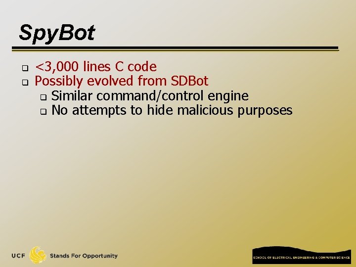 Spy. Bot q q <3, 000 lines C code Possibly evolved from SDBot q