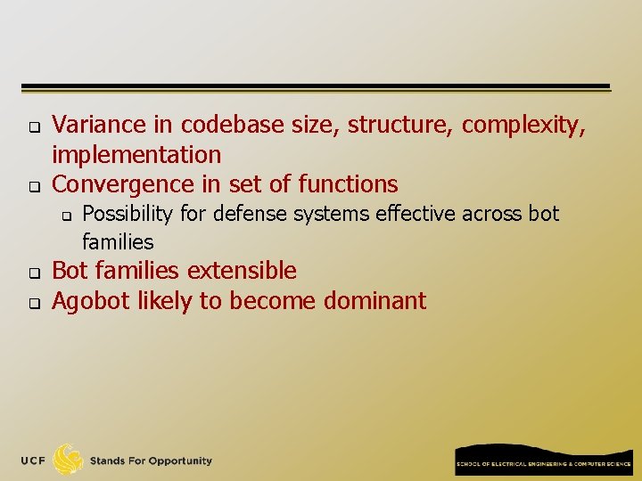 q q Variance in codebase size, structure, complexity, implementation Convergence in set of functions