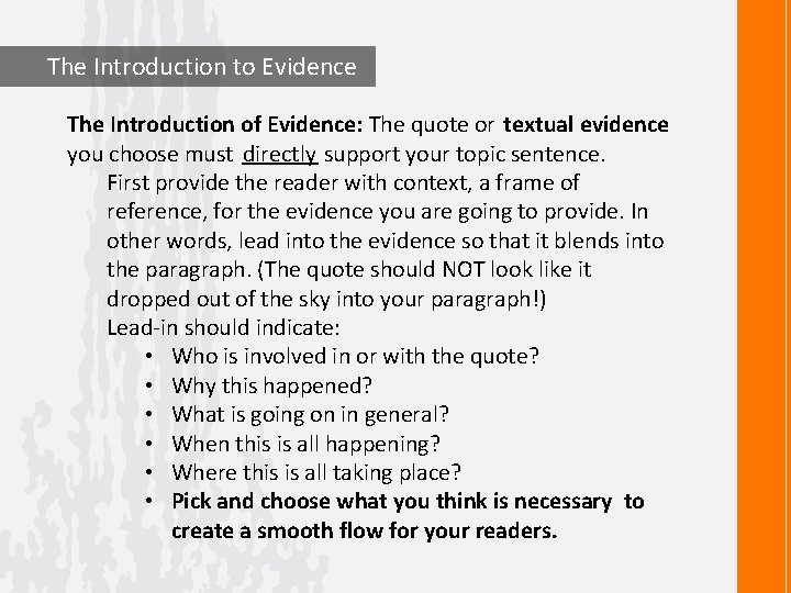 The Introduction to Evidence The Introduction of Evidence: The quote or textual evidence you