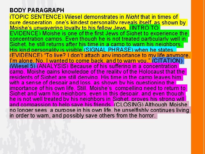 BODY PARAGRAPH (TOPIC SENTENCE) Wiesel demonstrates in Night that in times of pure desperation,