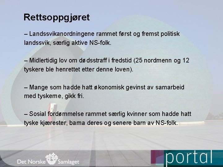 Rettsoppgjøret – Landssvikanordningene rammet først og fremst politisk landssvik, særlig aktive NS-folk. – Midlertidig