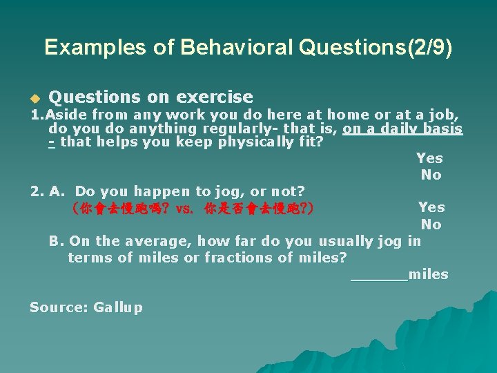 Examples of Behavioral Questions(2/9) u Questions on exercise 1. Aside from any work you