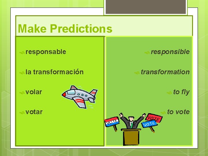 Make Predictions responsable la transformación volar votar responsible transformation to fly vote 