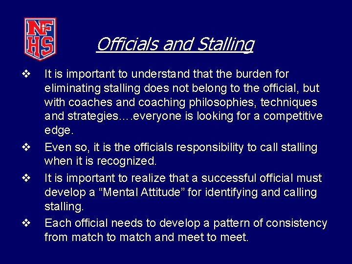 Officials and Stalling v v It is important to understand that the burden for