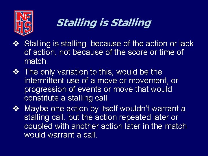 Stalling is Stalling v Stalling is stalling, because of the action or lack of