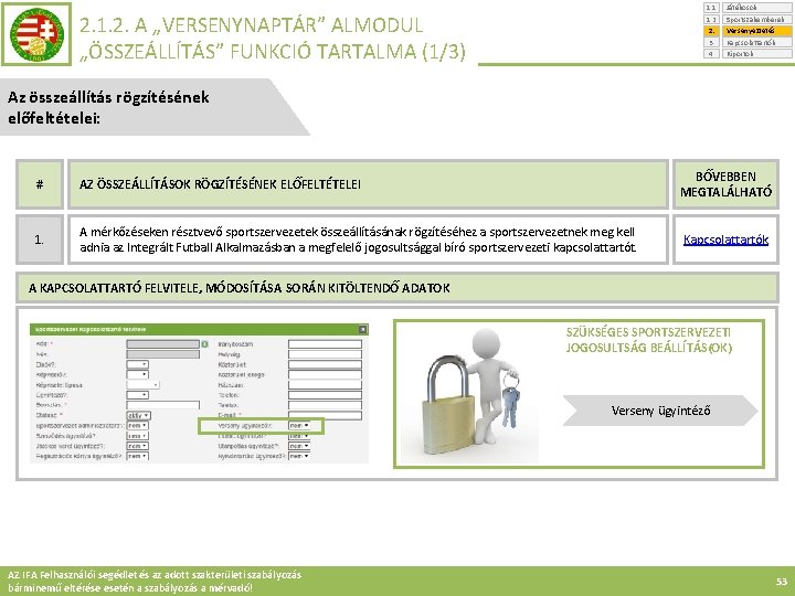 1. 1. 1. 2. 2. 3. 4. 2. 1. 2. A „VERSENYNAPTÁR” ALMODUL „ÖSSZEÁLLÍTÁS”