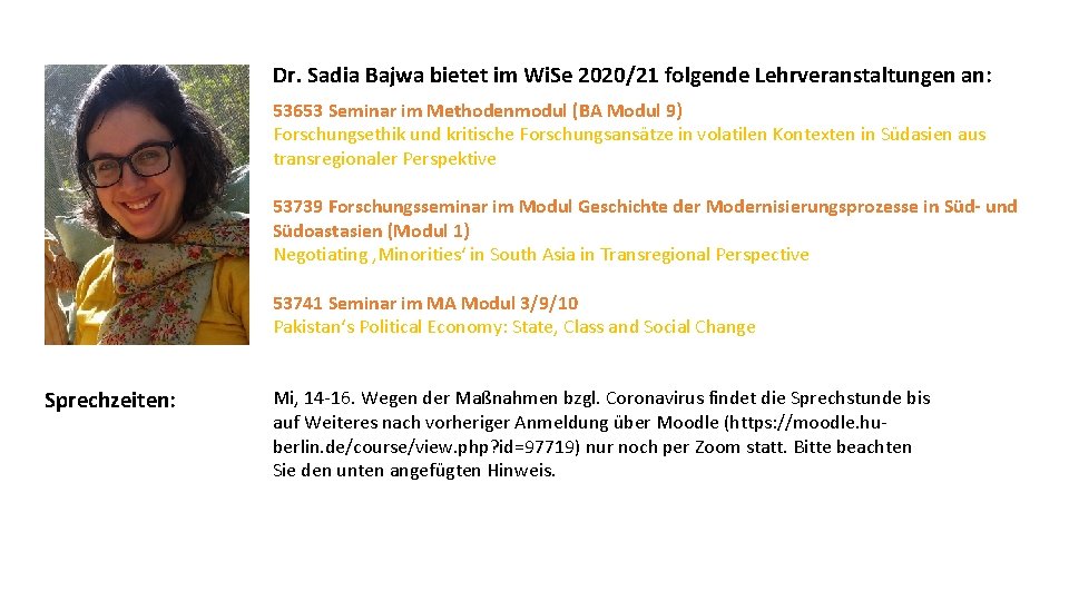 Dr. Sadia Bajwa bietet im Wi. Se 2020/21 folgende Lehrveranstaltungen an: 53653 Seminar im