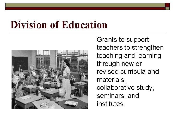 Division of Education Grants to support teachers to strengthen teaching and learning through new