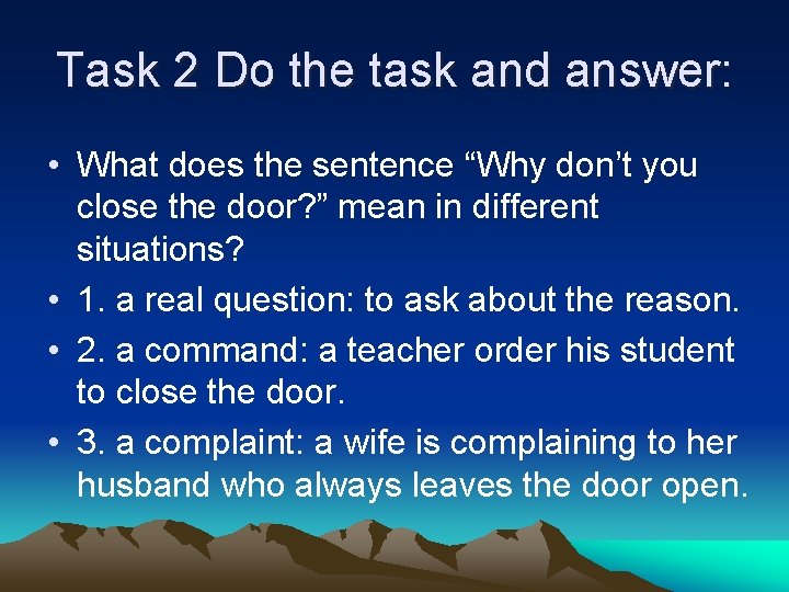 Task 2 Do the task and answer: • What does the sentence “Why don’t Task 2 Do the task and answer: • What does the sentence “Why don’t