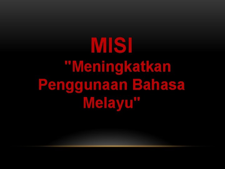 MISI "Meningkatkan Penggunaan Bahasa Melayu" 