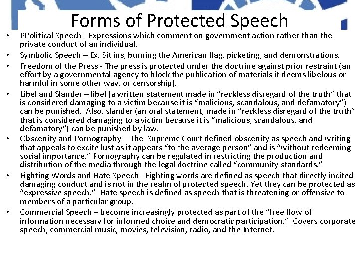  • • Forms of Protected Speech PPolitical Speech - Expressions which comment on