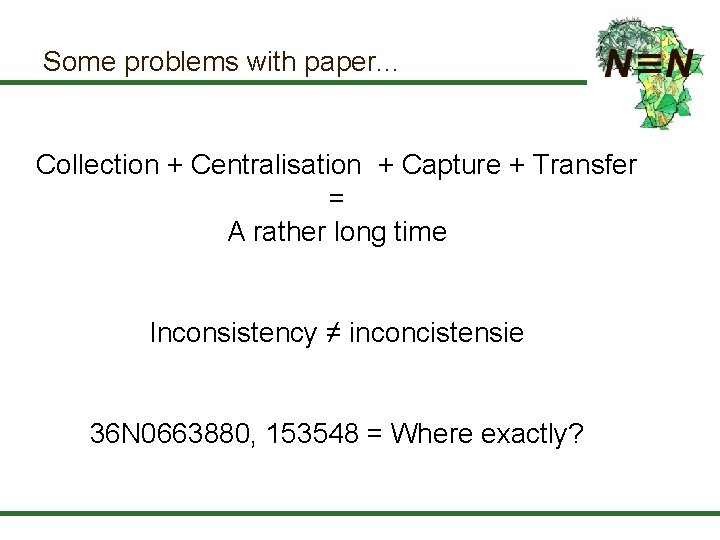 Some problems with paper. . . Collection + Centralisation + Capture + Transfer =