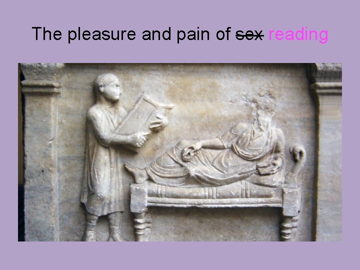 The pleasure and pain of sex reading 