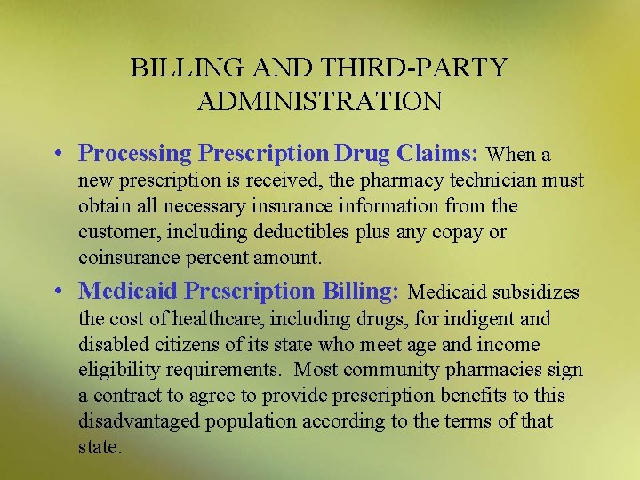 BILLING AND THIRD-PARTY ADMINISTRATION • Processing Prescription Drug Claims: When a new prescription is