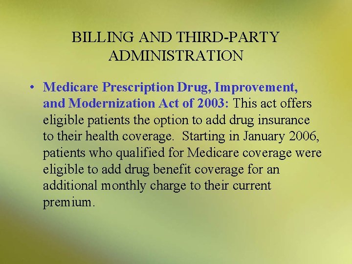 BILLING AND THIRD-PARTY ADMINISTRATION • Medicare Prescription Drug, Improvement, and Modernization Act of 2003: