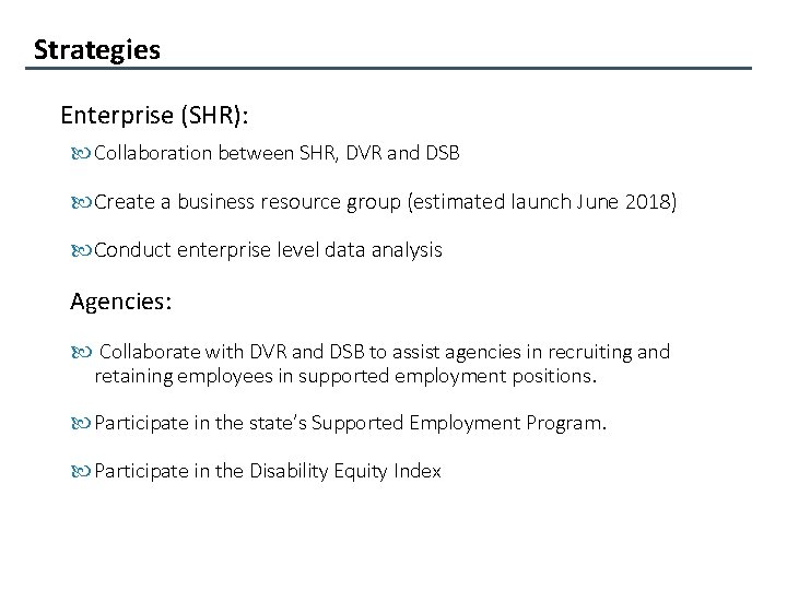 Strategies Enterprise (SHR): Collaboration between SHR, DVR and DSB Create a business resource group