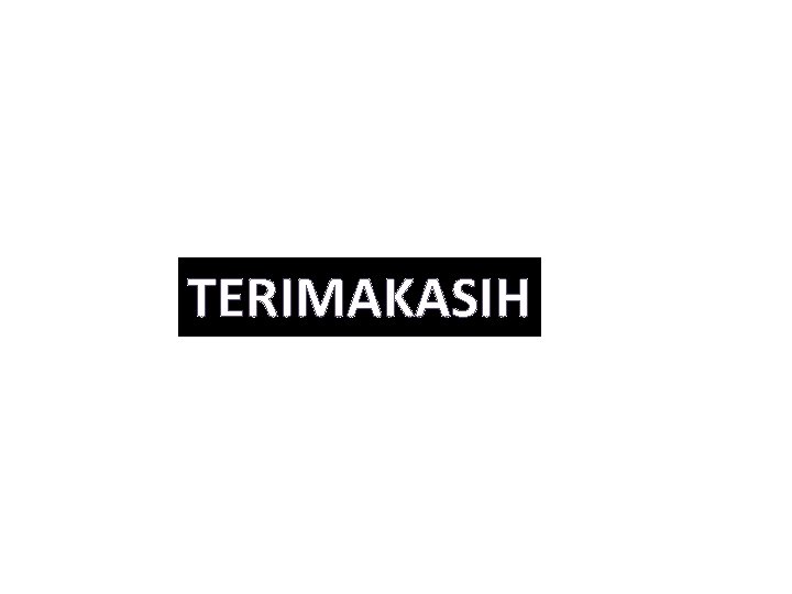 TERIMAKASIH 