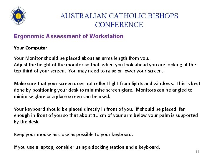 AUSTRALIAN CATHOLIC BISHOPS CONFERENCE Ergonomic Assessment of Workstation Your Computer Your Monitor should be