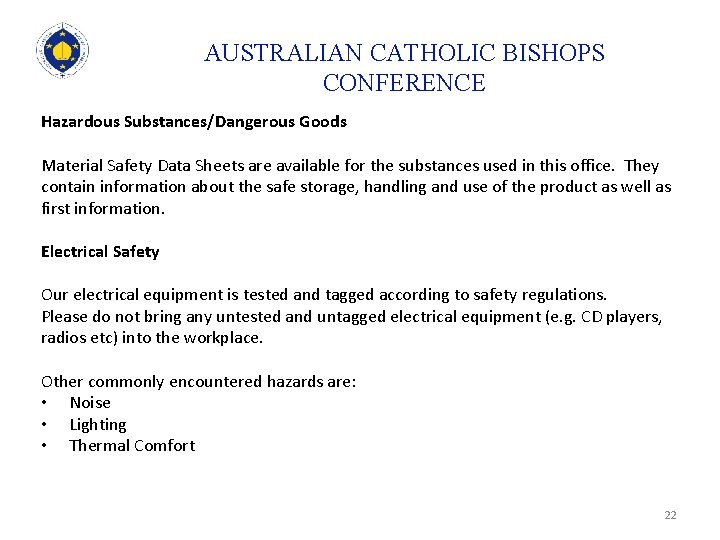 AUSTRALIAN CATHOLIC BISHOPS CONFERENCE Hazardous Substances/Dangerous Goods Material Safety Data Sheets are available for