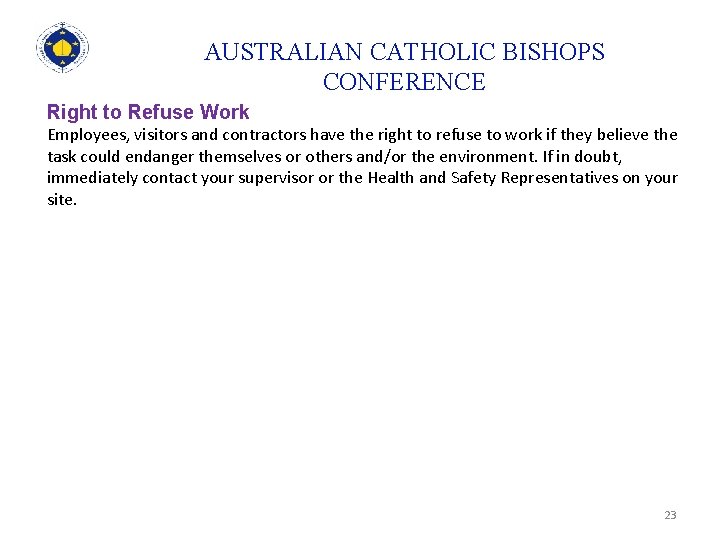 AUSTRALIAN CATHOLIC BISHOPS CONFERENCE Right to Refuse Work Employees, visitors and contractors have the