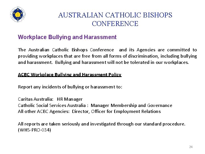 AUSTRALIAN CATHOLIC BISHOPS CONFERENCE Workplace Bullying and Harassment The Australian Catholic Bishops Conference and