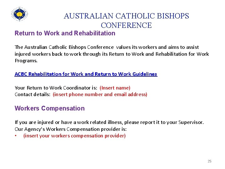 AUSTRALIAN CATHOLIC BISHOPS CONFERENCE Return to Work and Rehabilitation The Australian Catholic Bishops Conference