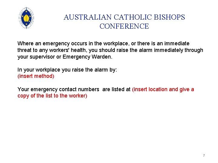 AUSTRALIAN CATHOLIC BISHOPS CONFERENCE Where an emergency occurs in the workplace, or there is