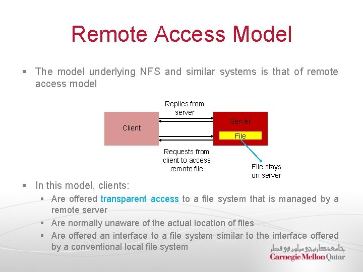 Remote Access Model § The model underlying NFS and similar systems is that of