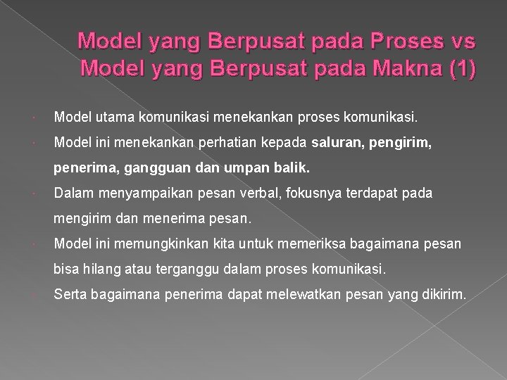 Model yang Berpusat pada Proses vs Model yang Berpusat pada Makna (1) Model utama