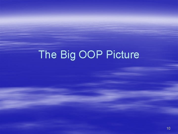 The Big OOP Picture 10 