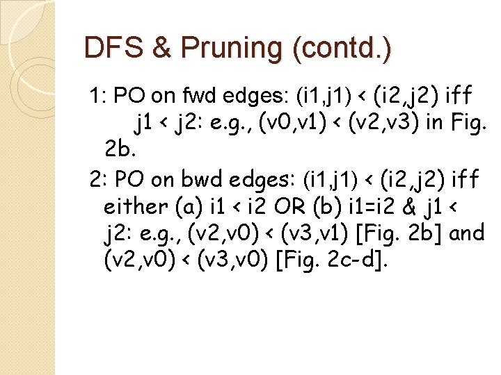 DFS & Pruning (contd. ) 1: PO on fwd edges: (i 1, j 1)