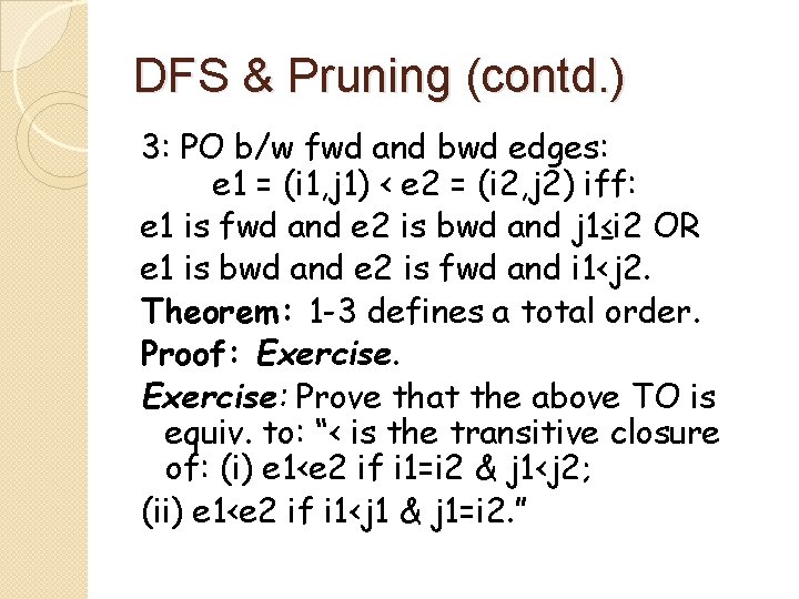 DFS & Pruning (contd. ) 3: PO b/w fwd and bwd edges: e 1