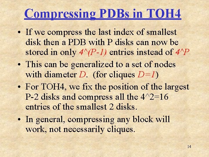 Compressing PDBs in TOH 4 • If we compress the last index of smallest