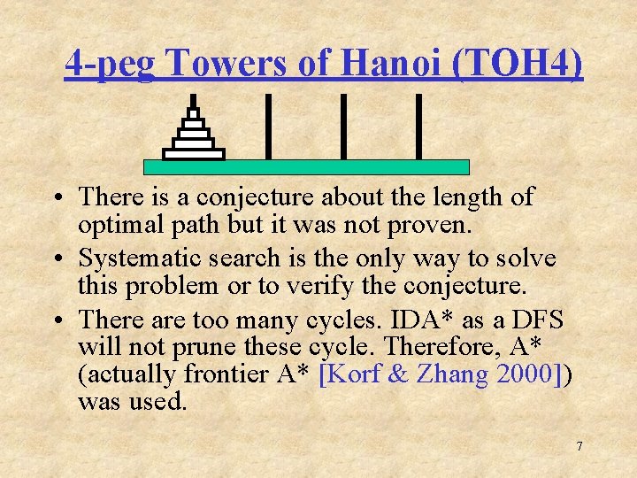 4 -peg Towers of Hanoi (TOH 4) • There is a conjecture about the