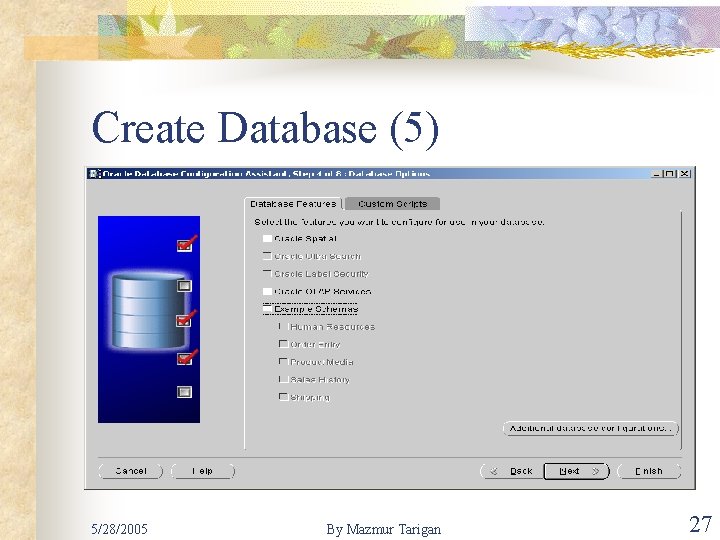 Create Database (5) 5/28/2005 By Mazmur Tarigan 27 