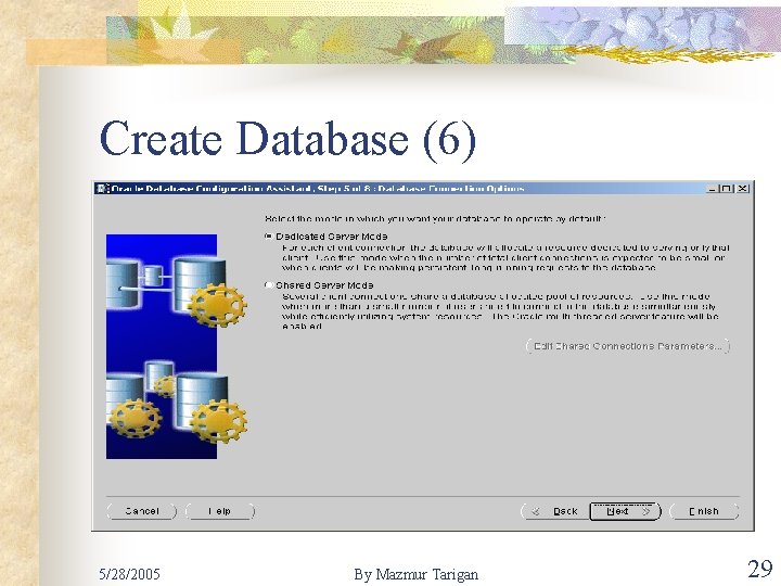 Create Database (6) 5/28/2005 By Mazmur Tarigan 29 