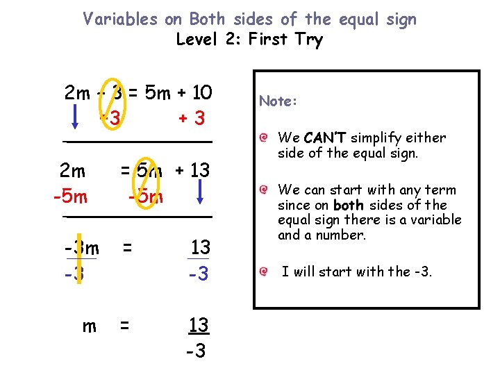 Variables on Both sides of the equal sign Level 2: First Try 2 m