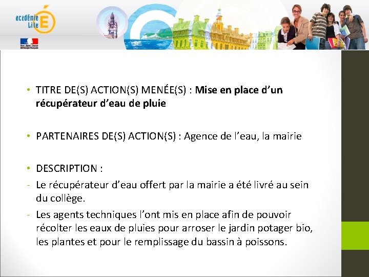  • TITRE DE(S) ACTION(S) MENÉE(S) : Mise en place d’un récupérateur d’eau de