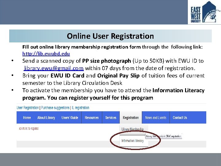 Online User Registration Fill out online library membership registration form through the following link: